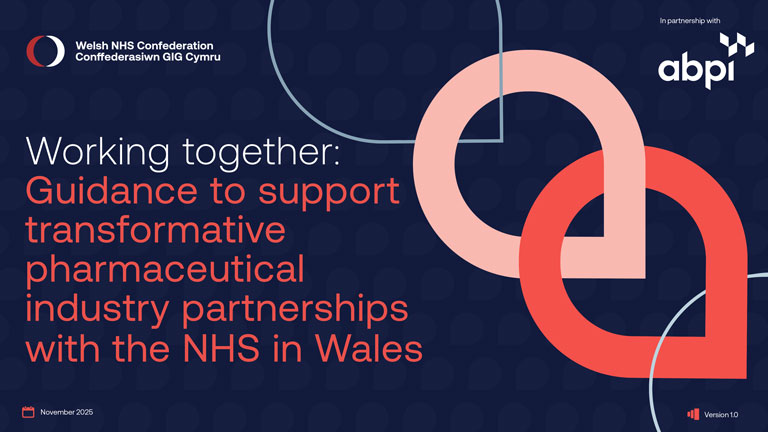 Working together: Guidance to support transformative pharmaceutical industry partnerships with the NHS in Wales